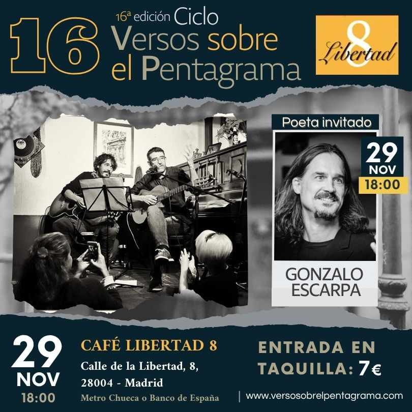 Gonzalo Escarpa, poeta invitado en Versos sobre el Pentagrama en el Café Libertad 8.  Gonzalo Escarpa, poeta invitado en la 16ª temporada de Versos sobre el Pentagrama en el Café Libertad 8.